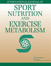 INTERNATIONAL JOURNAL OF SPORT NUTRITION AND EXERCISE METABOLISM]