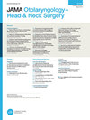 JAMA Otolaryngology-Head & Neck Surgery]