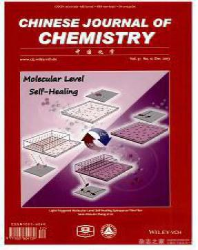 Chinese Journal of Chemistry有機(jī)化學(xué)雜志